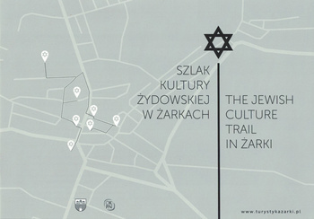 Szlak Kultury Żydowskiej w Żarkach | The Jewish Culture Trail in Żarki